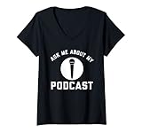 Mujer Preguntarme sobre mi podcast Podcasting Radio Funny Podcaster Camiseta Cuello V