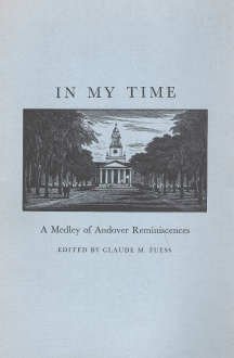 In My Time: A Medley of Andover Reminiscinces B000GX7HY8 Book Cover