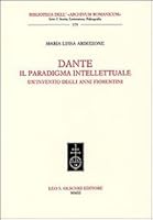 Dante. Il Paradigma Intellettuale. Un'inventio Degli Anni Fiorentini 8822260430 Book Cover