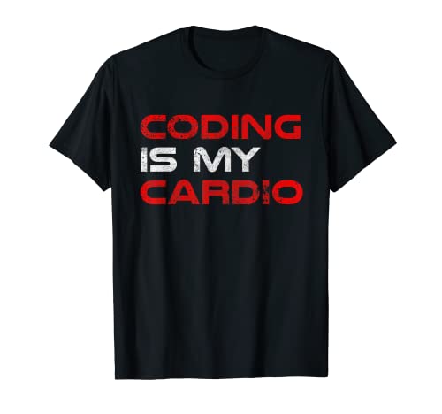Coding Is My Cardio – Programmation de codeur Web Developer T-Shirt