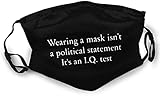 Wearing A Cover is Not A Political Statement It's an IQ Test Unisex Face Mask Unisex Face Mask with...