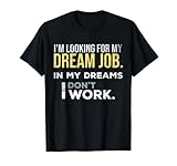 Not working is the dream job