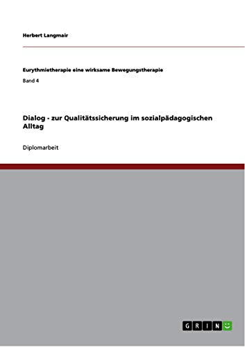 Dialog - zur Qualitätssicherung im sozialpädagogischen Alltag (German Edition)