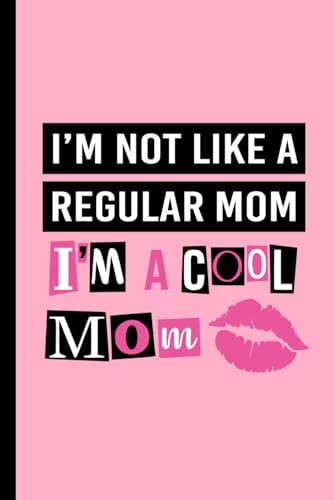 I'm Not Like a Regular Mom Notebook: Dotted Notebook for Mom