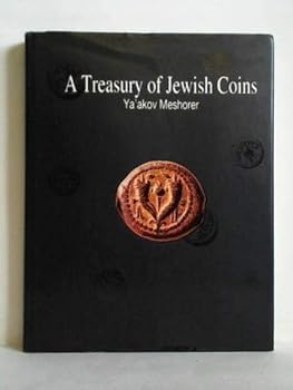 Hardcover A Treasury of Jewish Coins: From the Persian Period to Bar Kokhba Book
