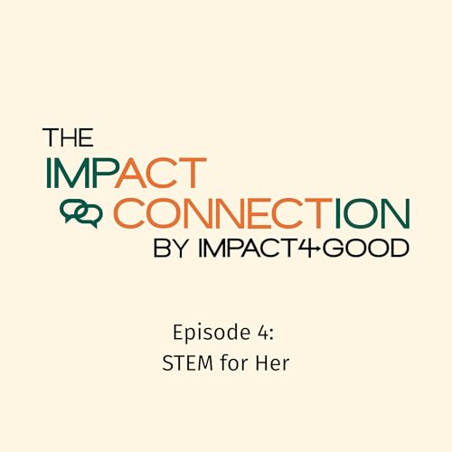 Opening Doors, Changing Futures: The STEM for Her Story