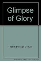 A Glimpse of Glory 0809129035 Book Cover