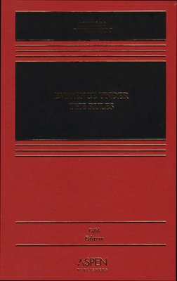 Evidence Under the Rules: Text, Cases, and Prob... 0735540624 Book Cover