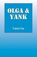 Olga & Yank 1478768126 Book Cover