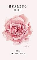 Healing HER: Poetry that heals the soul through Divine Surrender (Soul-Skin Series) B0BPGG6DJP Book Cover