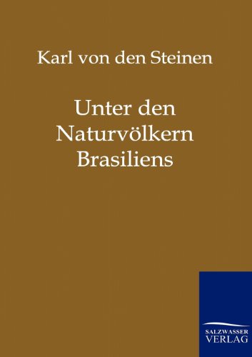 Unter den Naturvölkern Brasiliens (German Edition)