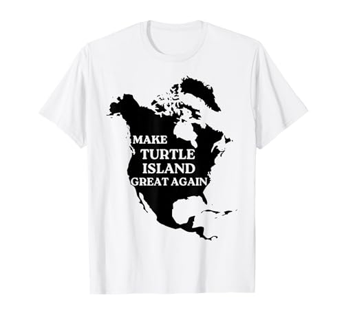 Make Turtle Island Great Again Native American T-Shirt