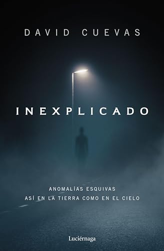 Inexplicado (ENIGMAS Y CONSPIRACIONES)