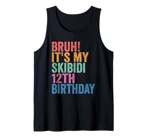 Bruh It's My Skibidi 12th Birthday Boys Girls 12 Years Old Camiseta sin Mangas