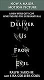 Deliver Us from Evil: A New York City Cop Investigates the Supernatural