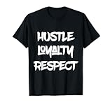 Hustle Loyalty Respect | Art Money Shirt T-Shirt