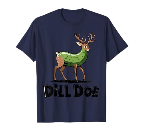 Dill Doe Funny Adult Humour Funny Nature Deer Redneck T-Shirt