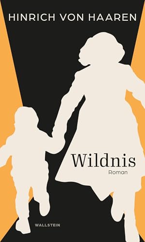Wildnis: Roman