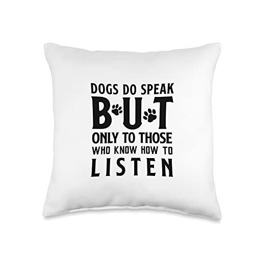 FUN DOG SHIRT. DOGS DO SPEAK BUT ONLY TO THOSE