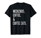 Este Weekends Coffee And Gato Exótico es un gran regalo para un dueño de un Gato Exótico. Cuenta con un Exotic Shorthair Cat ilustración.