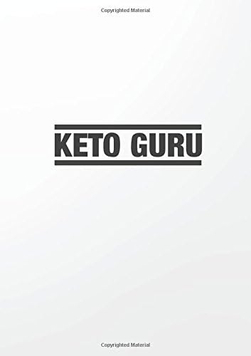 Keto Guru: Keto Diet Tracker For Faster Results And Success 90-Days Log Book (Ketogenic Diet Weight Loss Journal Planner Diary Log Book Series)