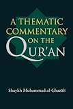 A Thematic Commentary on the Qur'an