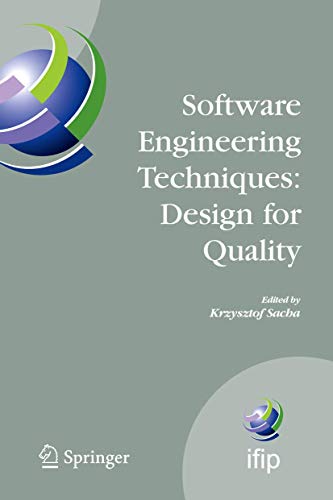 Software Engineering Techniques: Design for Quality (IFIP Advances in Information and Communication Technology, 227)