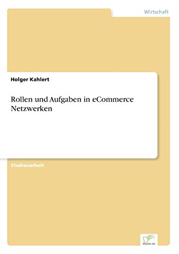 Rollen und Aufgaben in eCommerce Netzwerken (German Edition)