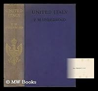 United Italy. with Twenty-One Illustrations B003AJENG0 Book Cover