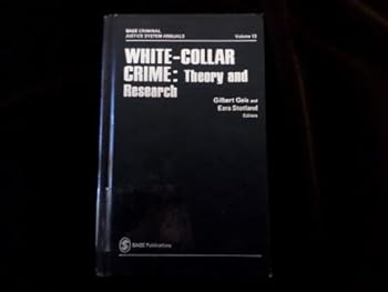 Hardcover White-Collar Crime: Theory and Research (SAGE Criminal Justice System Annuals) Book