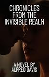  Chronicles from the Invisible Realm (English Edition)