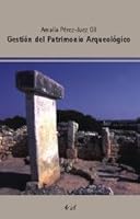 Gestion del Patrimonio Arqueologico: El Yacimiento Como Recurso Turistico 8434452073 Book Cover