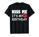 Kiss Me Its My Birthday Tee