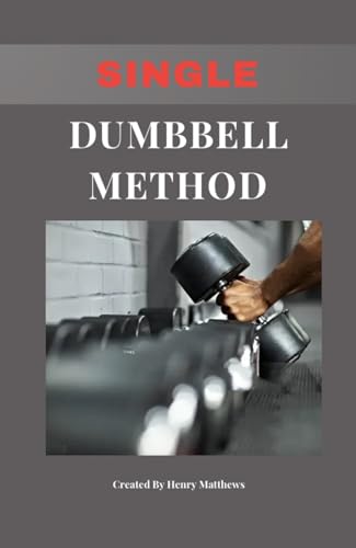 Single Dumbbell Method