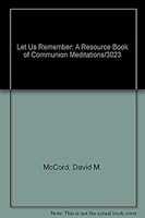 Let Us Remember: A Resource Book of Communion Meditations/3023 0874030714 Book Cover