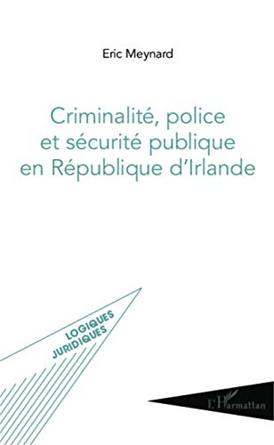 Télécharger Criminalité, police et sécurité publique en République d'Irlande Gratuit