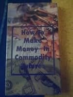 How to Make Money in Commodity Futures B000UMZAI0 Book Cover