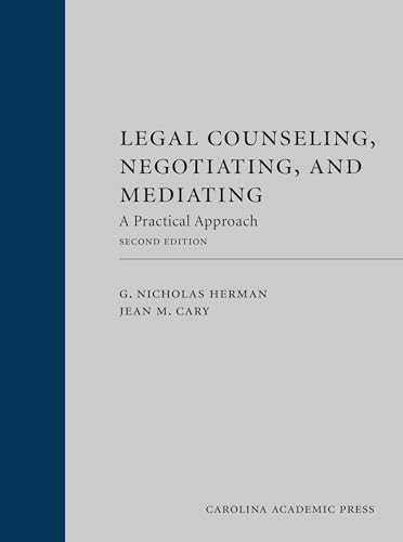 Legal Counseling, Negotiating, and Mediating: A Practical Approach