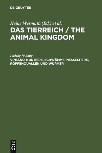 Urtiere, Schwämme, Nesseltiere, Roppenquallen und Würmer (Die wirbellosen Tiere)