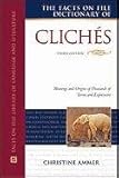 The Facts on File Dictionary of Cliches (Facts on File Library of Language and Literature)