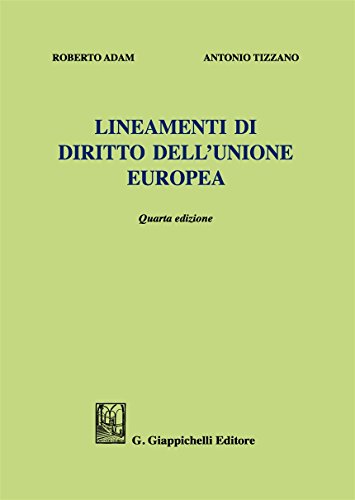 Lineamenti di diritto dell'Unione Europea Lineamenti di diritto dell'Unione Europea