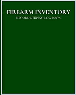 FIREARM INVENTORY RECORD KEEPING LOG BOOK: (50 Entries) Firearm Logging Inventory Recording Book For Insurance And Gun Ownership | Record Your Weapons ... and Collectors | Curio and Relic Log Book |