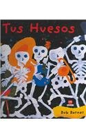 Hardcover Tus Huesos / Dem Bones (Sm Saber / Sm Know) (Spanish Edition) [Spanish] Book