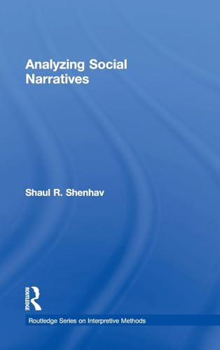 Analyzing Social Narratives (Routledge Series on Interpretive Methods)