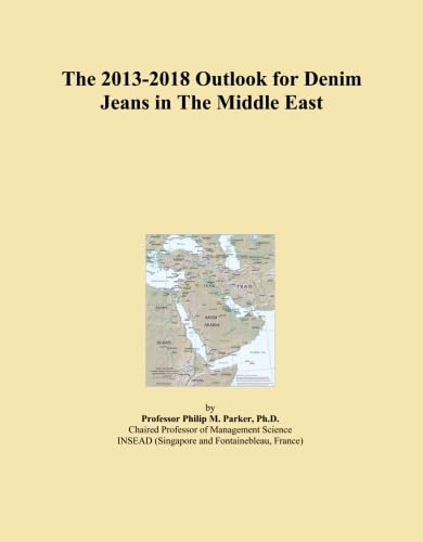 The 2013-2018 Outlook for Denim Jeans in The Middle East
