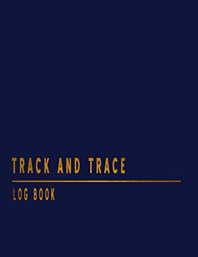 Track And Trace Log Book: Sign in and out Register For School,Office,Restaurant,Café,Club,Hotel,salon,Guest house,reception,hairdresser and Small ... record book,registration book,safe log.