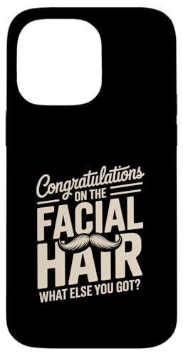 Congratulations On The Facial Hair What Else You Got ���[���A �X�}�z�P�[�X iPhone 14 Pro Max �p