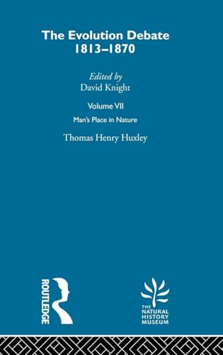 Man's Place in Nature, 1863: The Evolution Debate, 1813-1870
