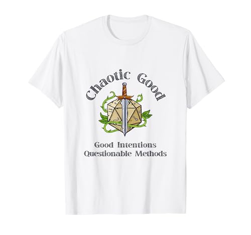 Chaotic Good Good Intentions Questionable Methods, Funny D20 T-Shirt