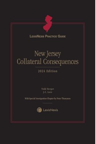 LexisNexis Practice Guide: New Jersey Collateral Consequences 2024 Edition